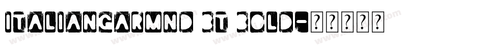 ItalianGarmnd BT Bold字体转换